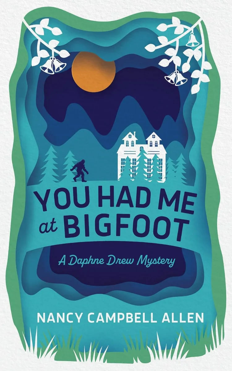Cover of You Had Me at Bigfoot
