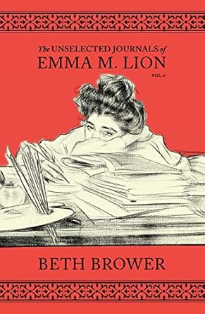 Cover of The Unselected Journals of Emma M. Lion: Vol. 4