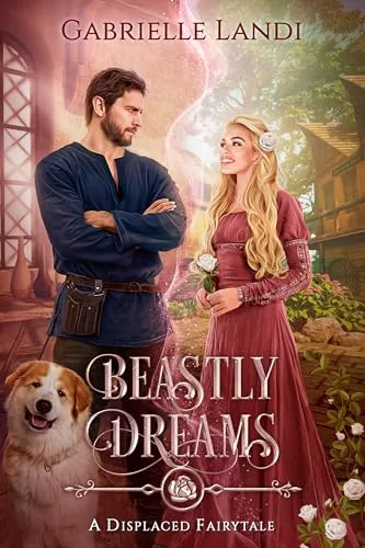 Cover of Beastly Dreams: A Cozy Fantasy Fairy Tale Retelling