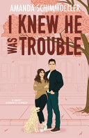 Cover of I Knew He Was Trouble