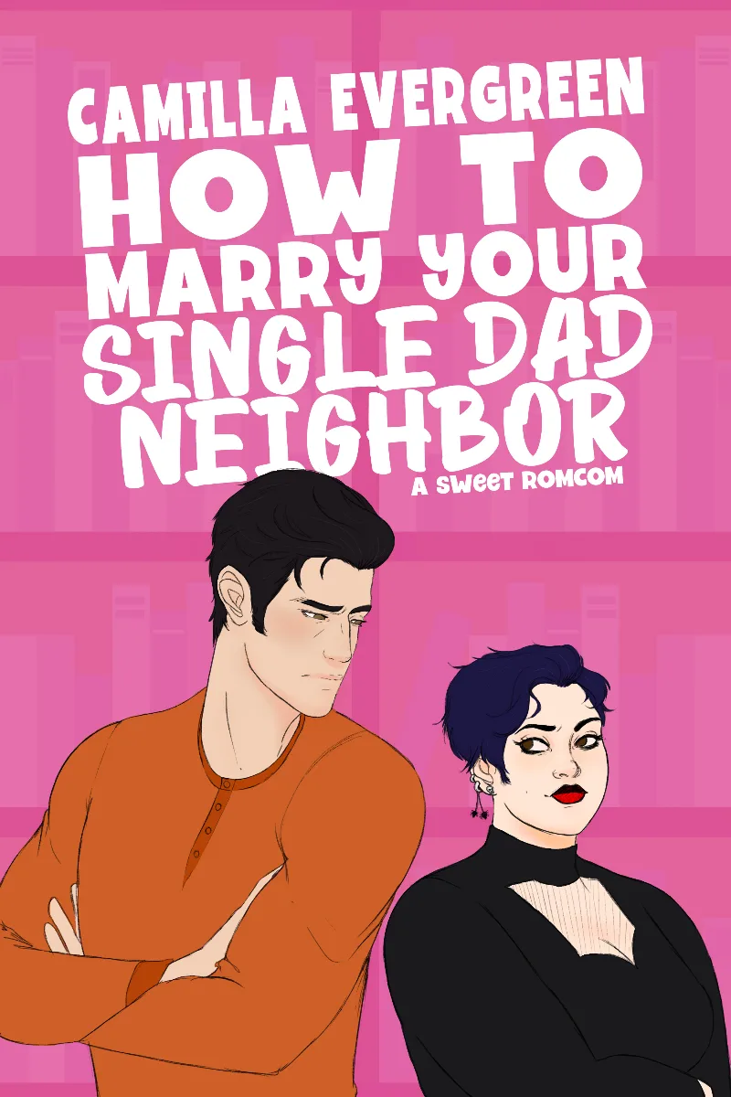 Cover of How to Marry Your Single Dad Neighbor