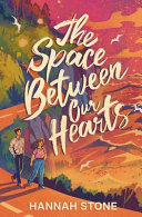 Cover of The Space Between Our Hearts